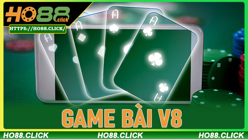 Game Bài V8 – Đỉnh Cao Công Nghệ Chơi Nhanh, Thắng Lớn Tại Ho88